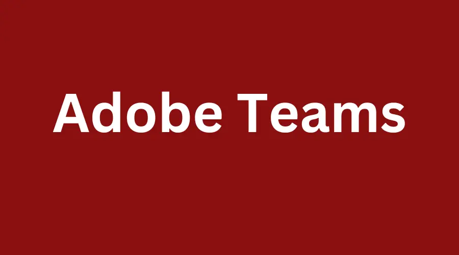 Adobe teams