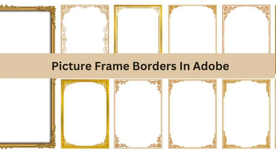 Create Eye-Catching Picture Frame Borders In Adobe