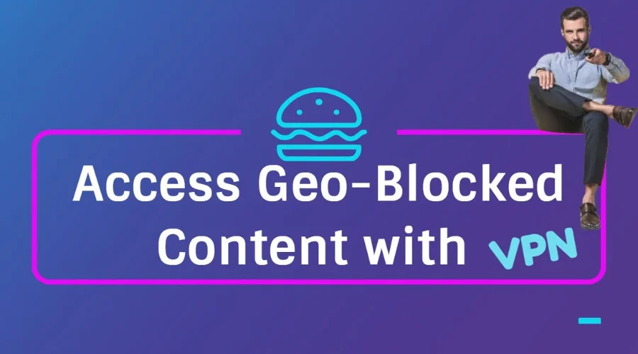 Access to Geo-Blocked Content