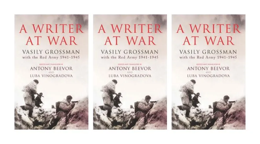 A Writer at War"-by Vasily Grossman