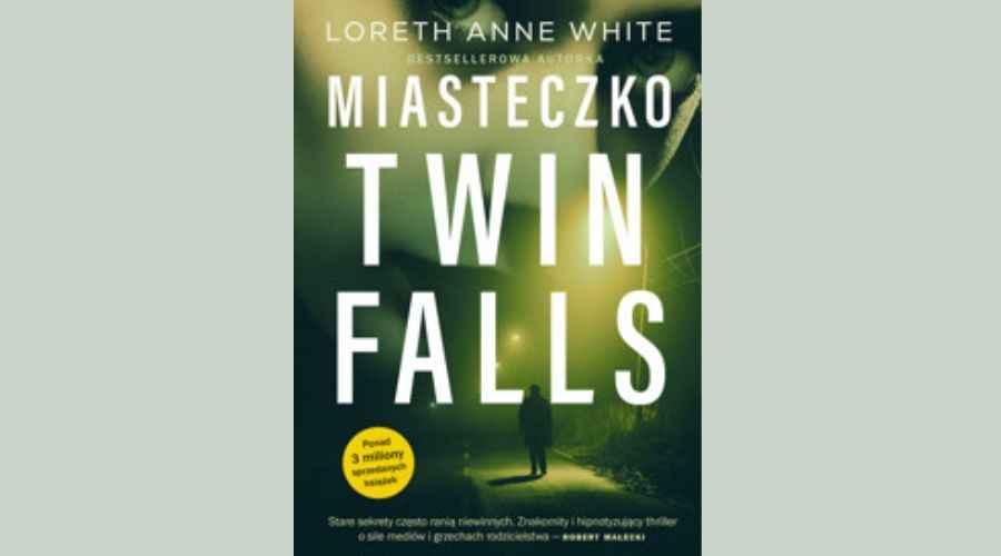 Miasteczko Twin falls “By Loreth Anne white”