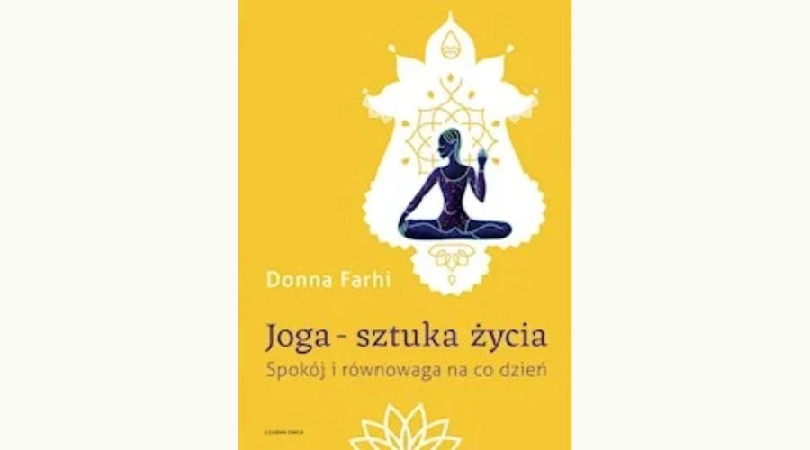 Joga – sztuka życia “By Donna Farhi”