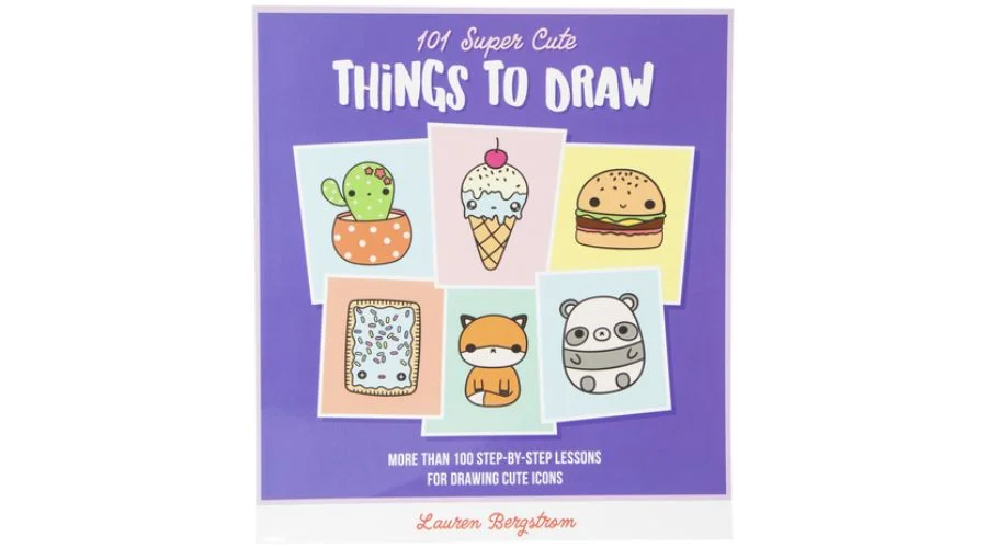 101 super cute things to draw by Lauren Bergstrom
