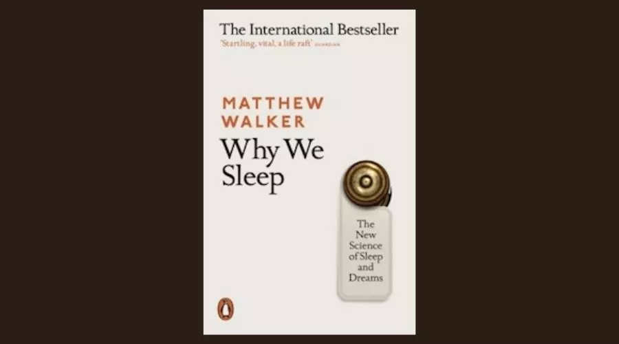 Why We Sleep Matthew Walker