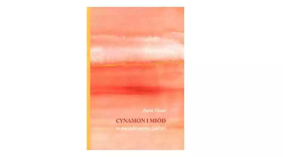 Cinnamon and Honey in Search of Tenderness- Book of Poems