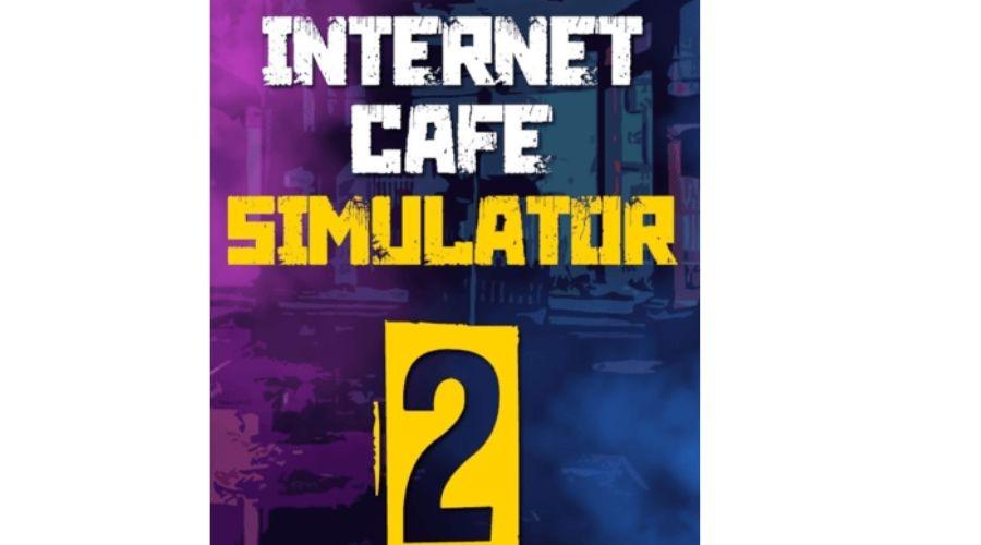 Internet Cafe Simulator 2 Steam Key