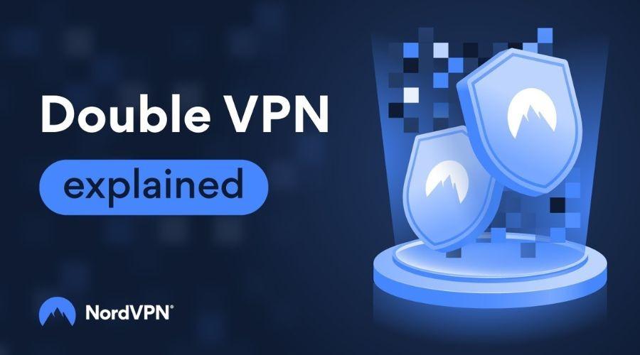 Advantages of Double VPN