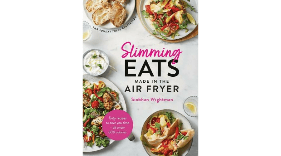 Slimming Eats Made in the Air Fryer: Tasty recipes to save you time - all under 600 calories